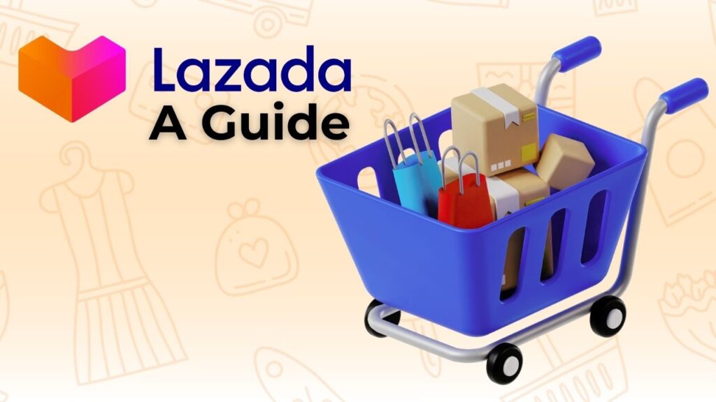 what is lazada- an ultimate guide