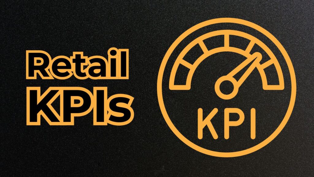 get the best boost to your business through focused retail kpis in 2024