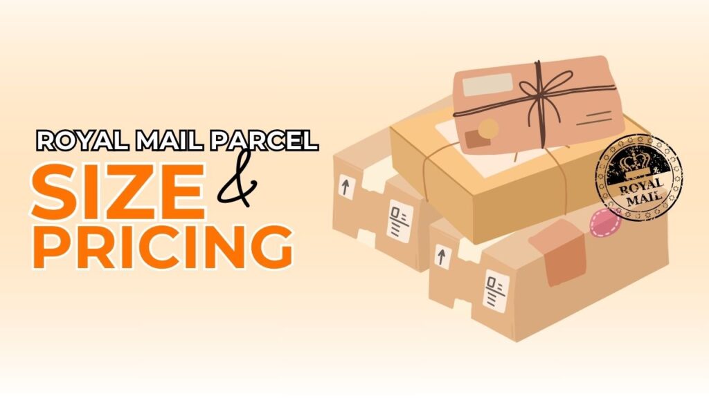 informative guide royal mail parcel size and pricing