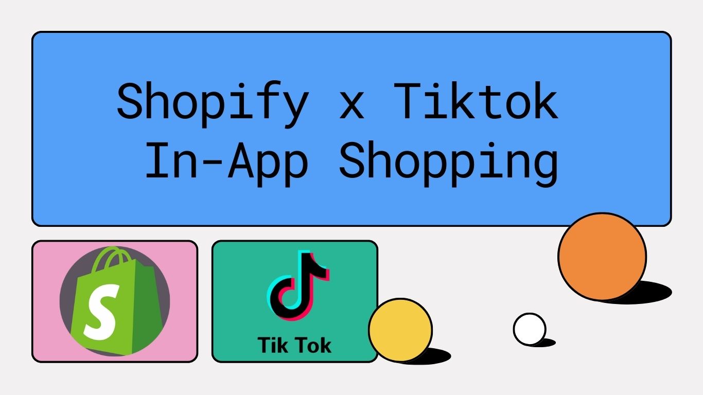 Shopify x Tik Tok for Business